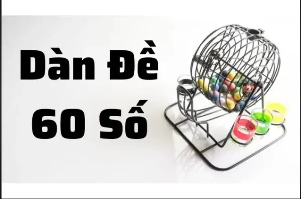 Giới thiệu về dàn đề 60 con bất bại